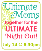 Ultimate Mom's Night Out